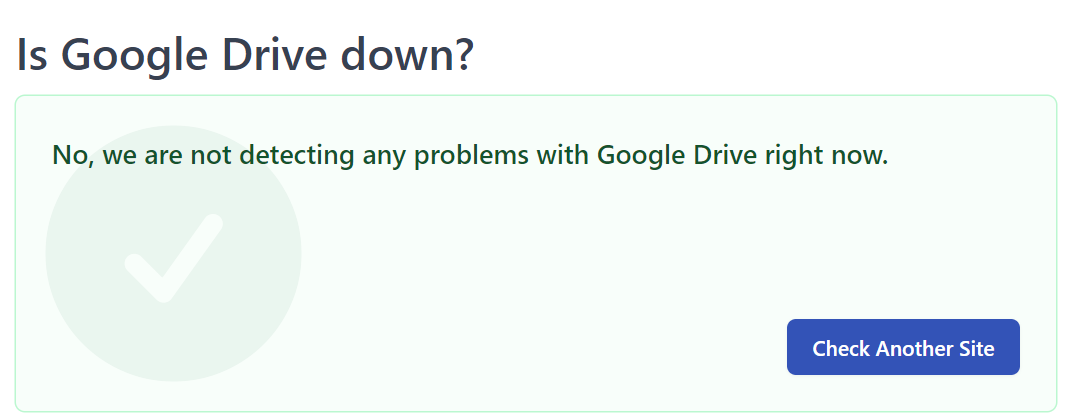 a screenshot showing: Is Google Drive down?